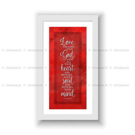 Love The Lord With All Your Heart - Matthew 22:37