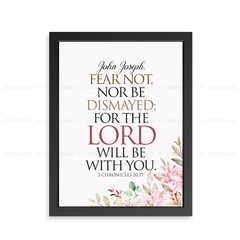 Fear Not, Nor Be Dismayed For The Lord - 2 Chronicles 20:17 - Personalized