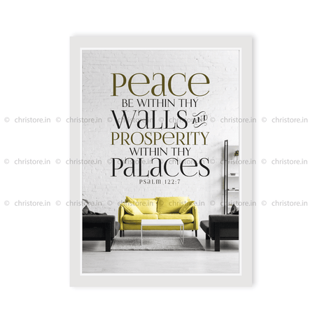 Peace be within your walls, Prosperity within your palaces - Psalm 122:7