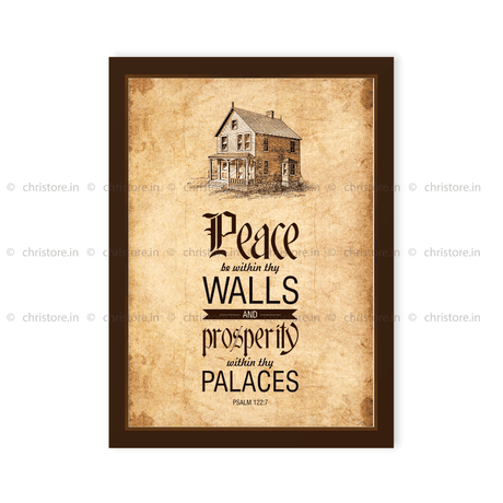 Peace be within your walls, Prosperity within your palaces - Psalm 122:7