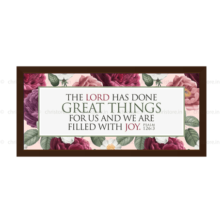 The Lord Has Done Great Things For Us - Psalm 126:3