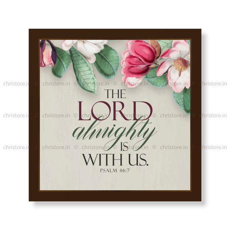 The Lord Almighty is With Us - Psalm 46:7