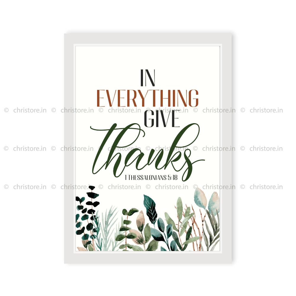 In Everything Give Thanks - 1 Thessalonians 5:18