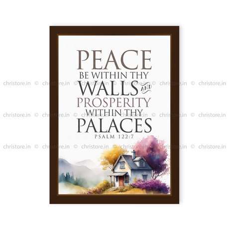 Peace be within your walls, Prosperity within your palaces - Psalm 122:7