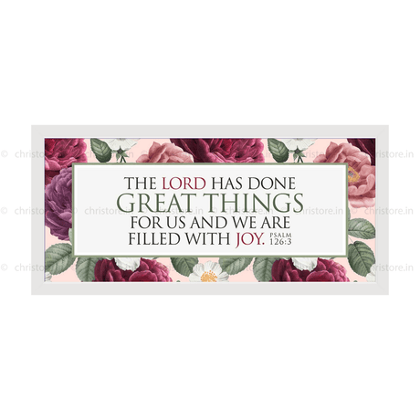 The Lord Has Done Great Things For Us - Psalm 126:3