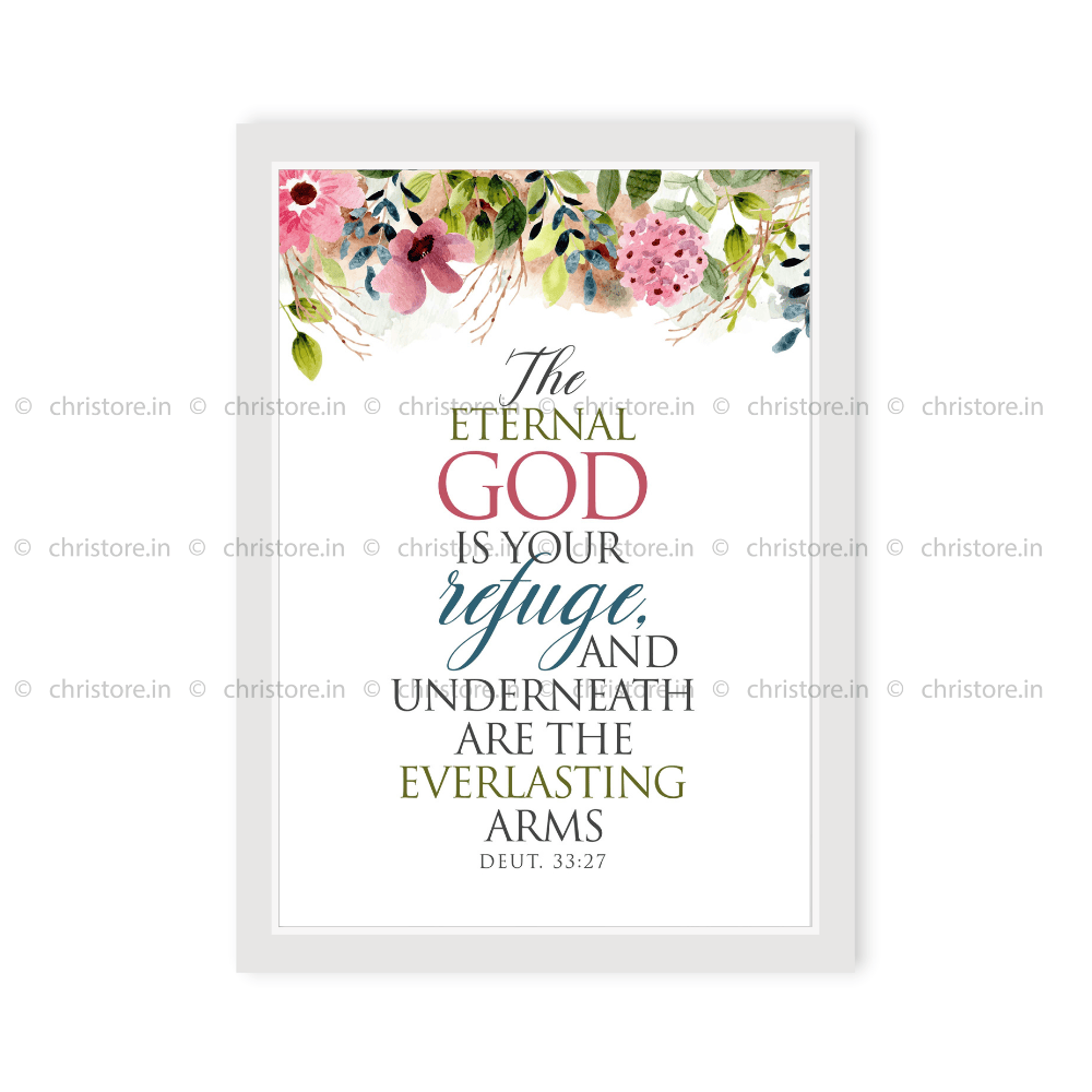 The Eternal God Is Your Refuge - Deuteronomy 33:27