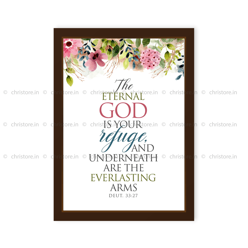 The Eternal God Is Your Refuge - Deuteronomy 33:27