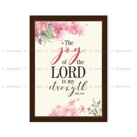 The Joy Of The Lord Is My Strength - Nehemiah 8:10