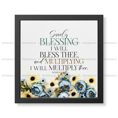 Surely Blessing I Will Bless You - Hebrews 6:14
