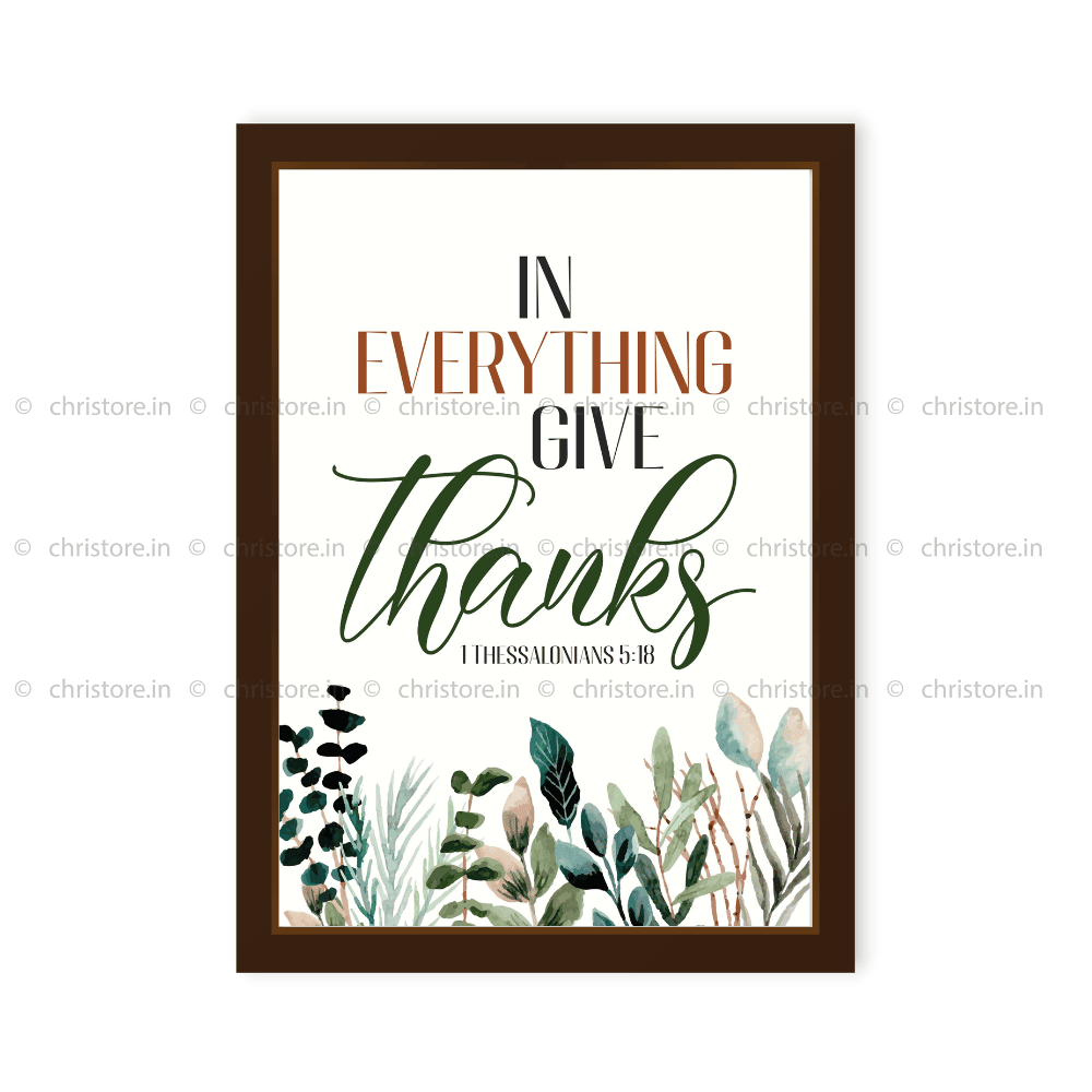 In Everything Give Thanks - 1 Thessalonians 5:18