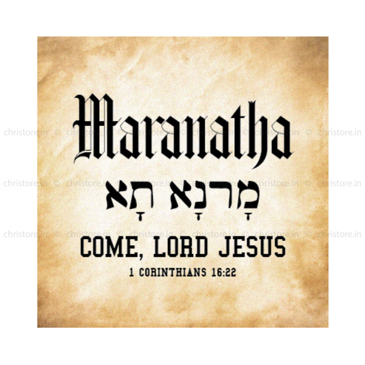 Maranatha: Come, Lord Jesus