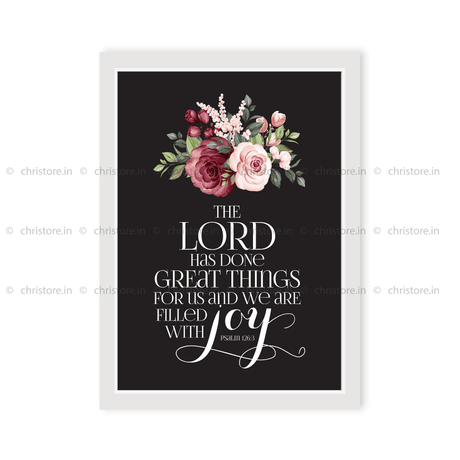 The Lord Has Done Great Things For Us - Psalm 126:3