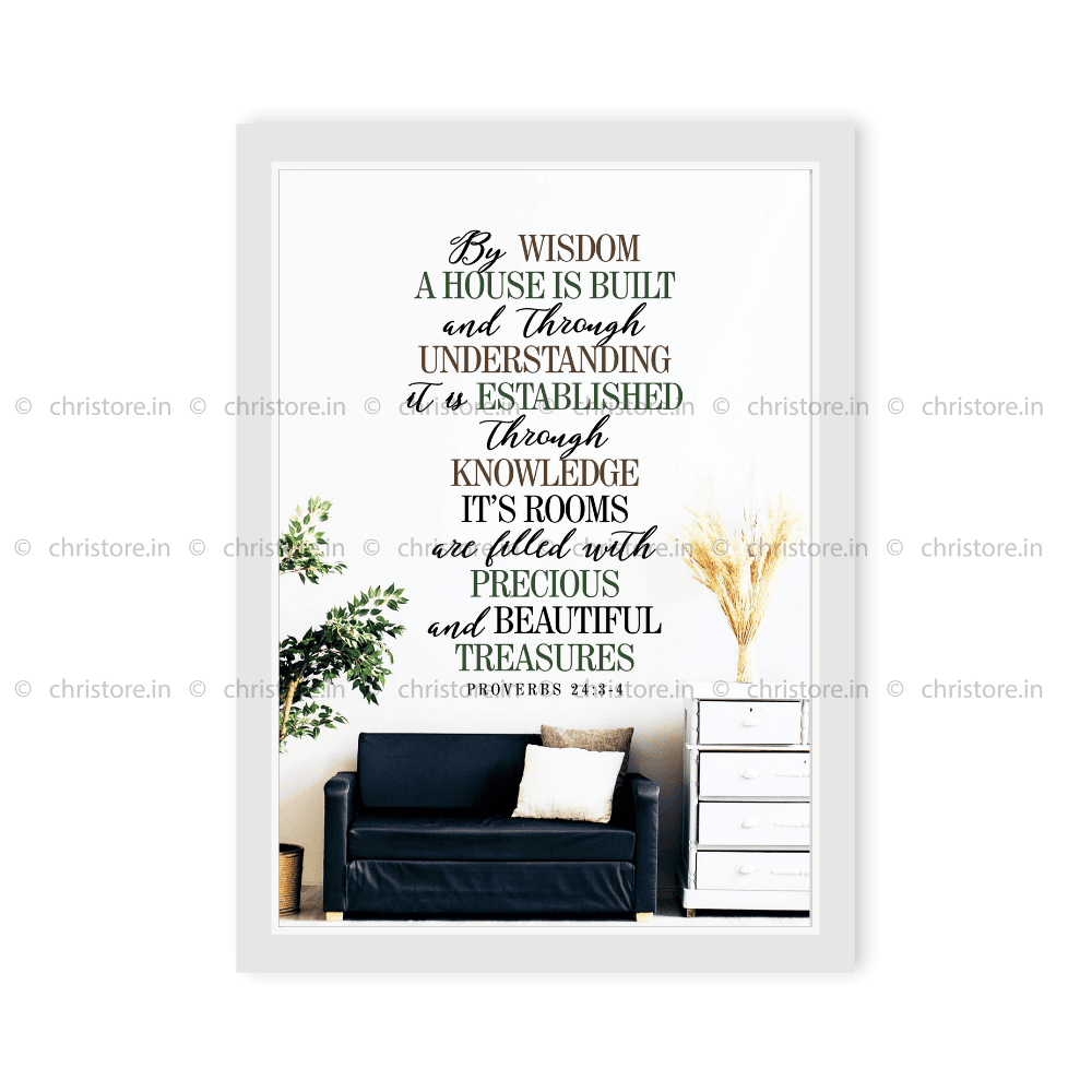 By Wisdom A House Is Built - Proverbs 24:3-4