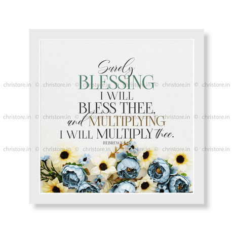 Surely Blessing I Will Bless You - Hebrews 6:14