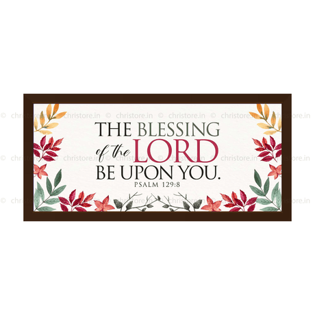 The Blessing Of The Lord Be Upon You - Psalm 129:8
