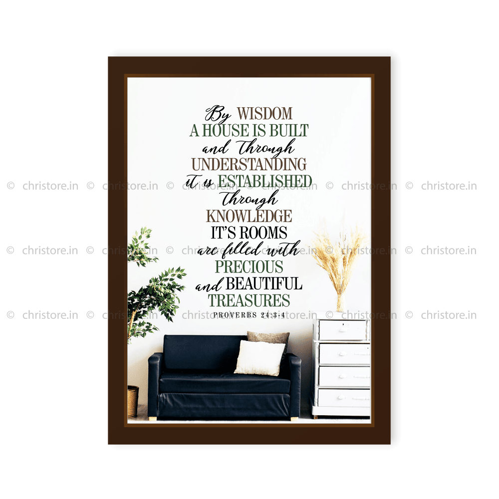 By Wisdom A House Is Built - Proverbs 24:3-4