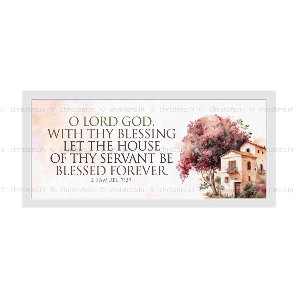 O Lord God With Your Blessing - 2 Samuel 7:29