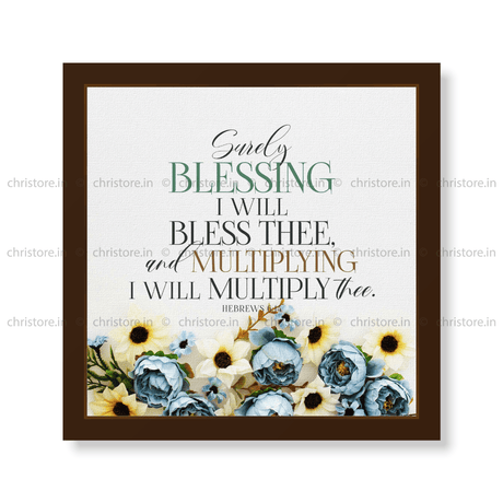 Surely Blessing I Will Bless You - Hebrews 6:14
