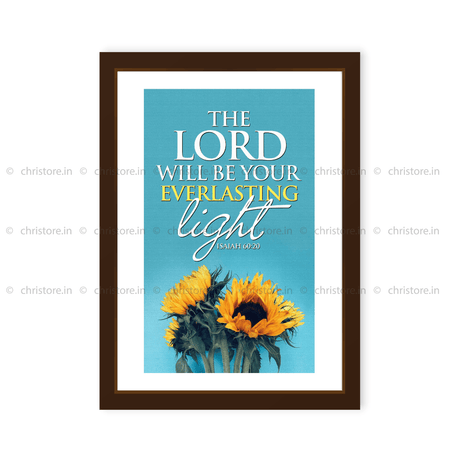 The Lord Will Be Your Everlasting Light - Isaiah 60:20