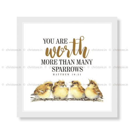 You Are Worth More Than Many Sparrows - Matthew 10:31