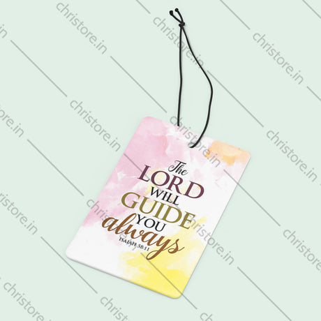 The Lord Will Guide You Always - Isaiah 58:11