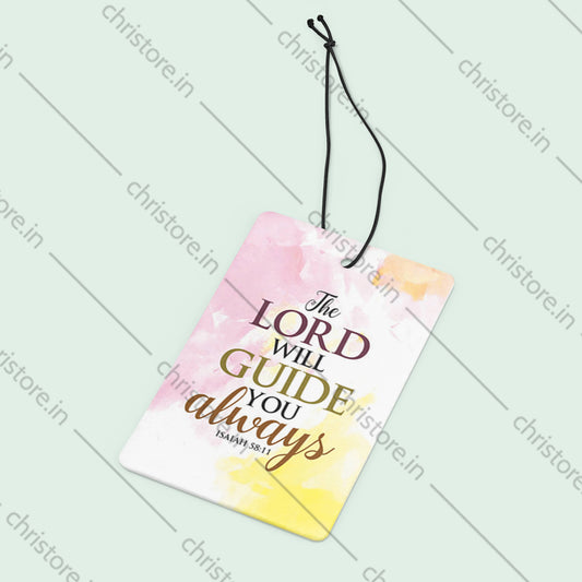 The Lord Will Guide You Always - Isaiah 58:11