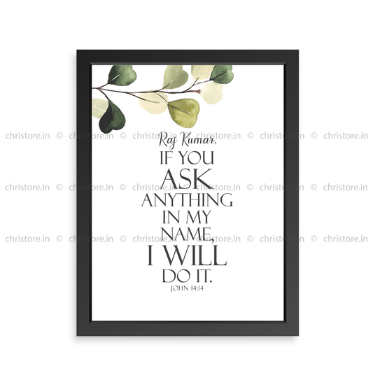 Ask in My Name – John 14:14 - Personalized