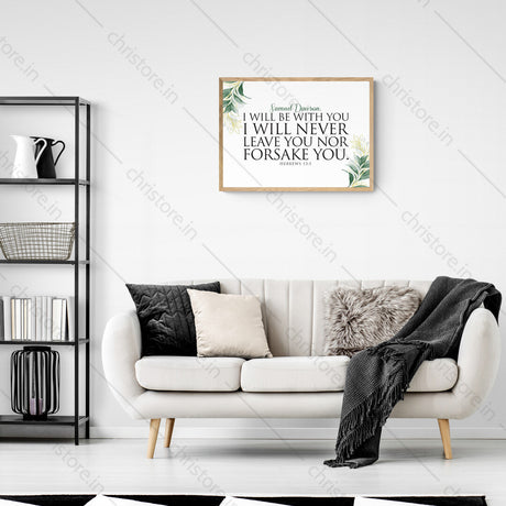 I Will Be With You I Will Never Leave You Nor Forsake You - Hebrews 13:5 - Personalized