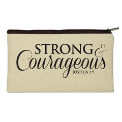 Strong and Courageous - Joshua 1:9 - Pouch