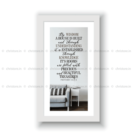 By Wisdom A House Is Built - Proverbs 24:3-4