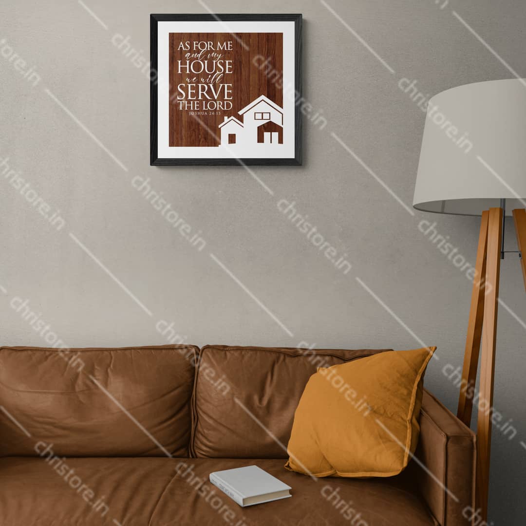 As For Me And My House - Joshua 24:15