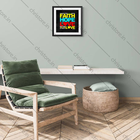 Faith, Hope And Love - 1 Corinthians 13:13