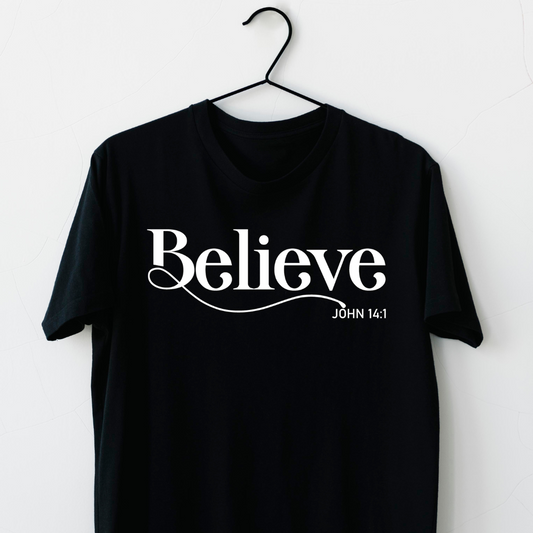 "Believe" T-Shirt - John 14:1