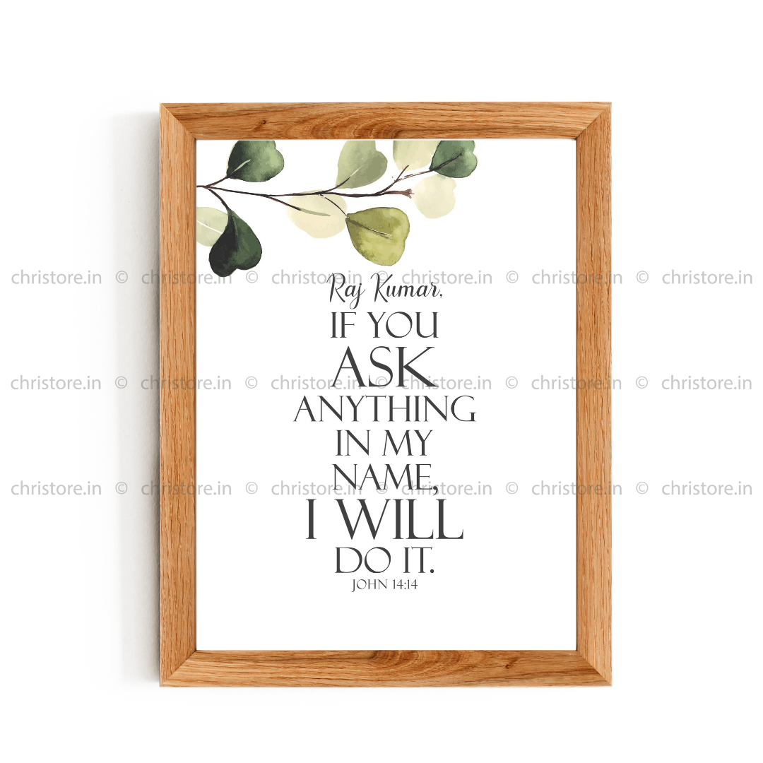 Ask in My Name – John 14:14 - Personalized
