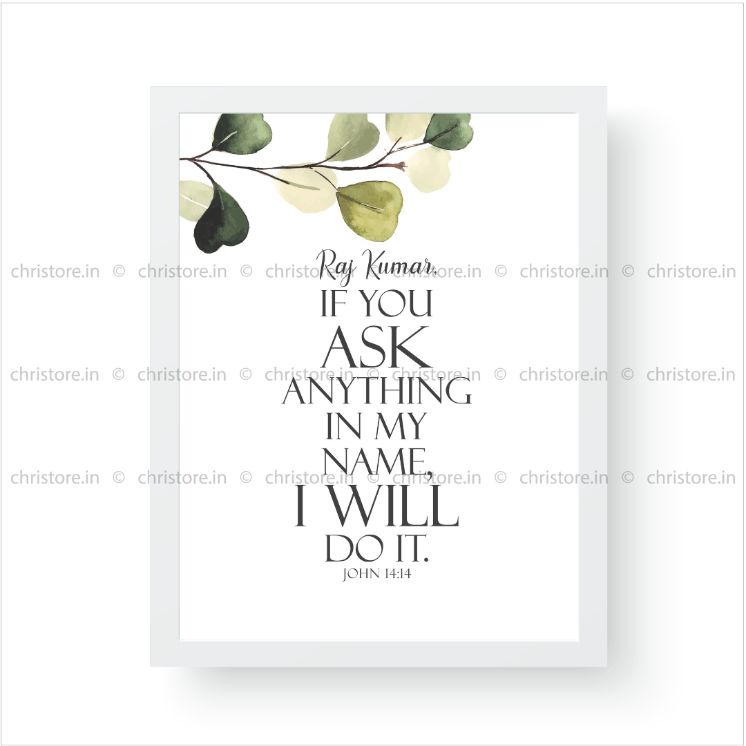 Ask in My Name – John 14:14 - Personalized