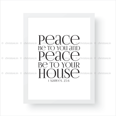 Peace Be To You & Peace Be To Your House - 1 Samuel 25:6
