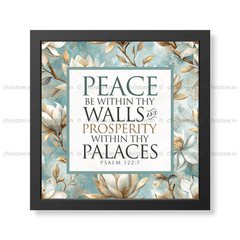 Peace be within your walls, Prosperity within your palaces - Psalm 122:7