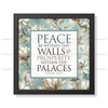 Peace be within your walls, Prosperity within your palaces - Psalm 122:7