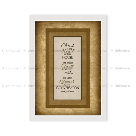 Christ Is The Head Of This House - Christian Quote