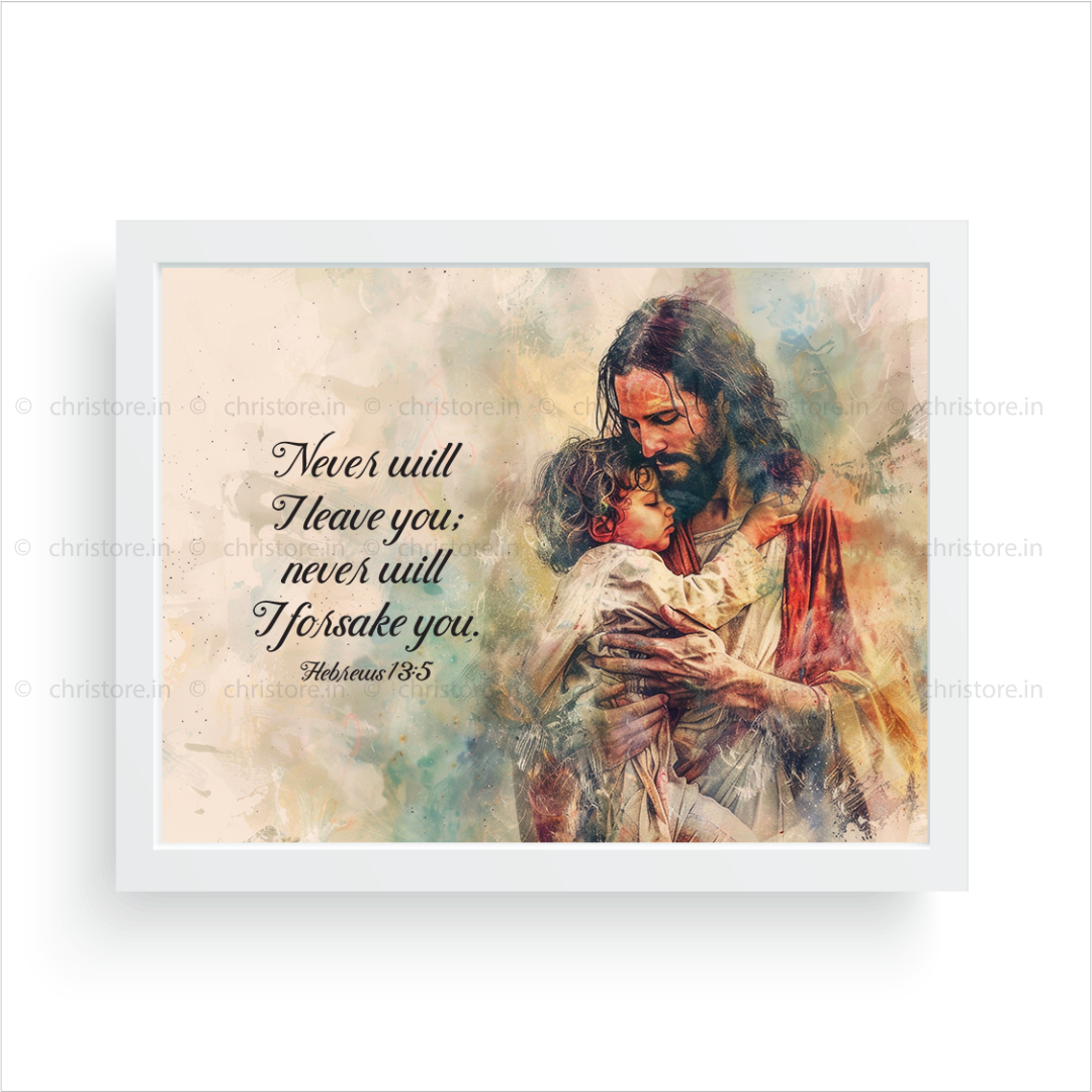 Never Will I Leave - Hebrews 13:5