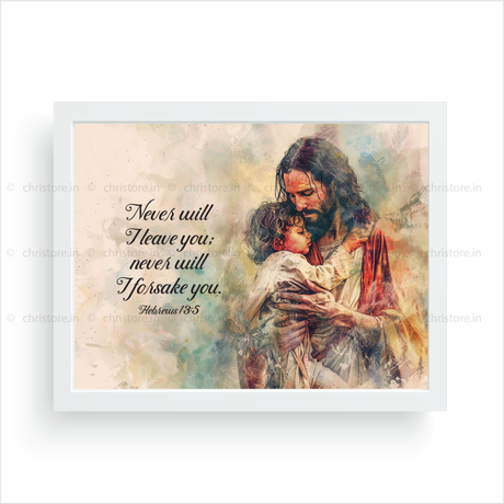 Never Will I Leave - Hebrews 13:5