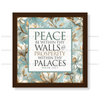 Peace be within your walls, Prosperity within your palaces - Psalm 122:7