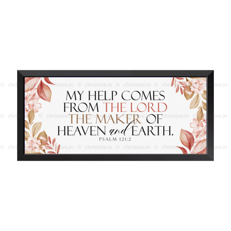 My Help Comes From The Lord - Psalm 121:2