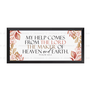My Help Comes From The Lord - Psalm 121:2