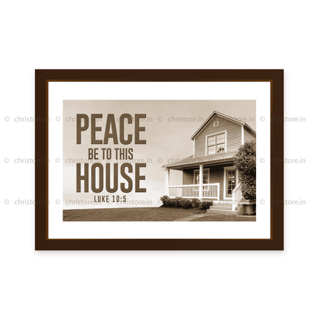 Peace Be To This House - Luke 10:5