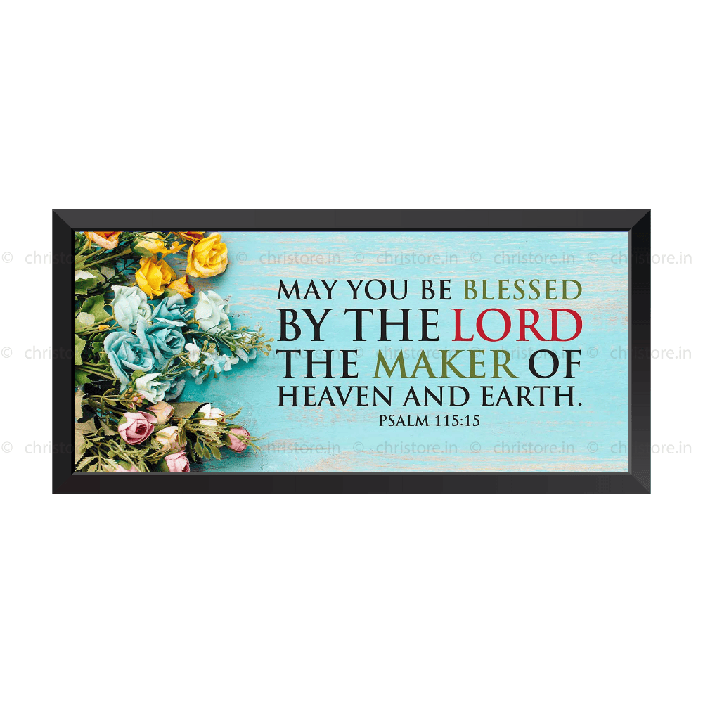 May You Be Blessed By The Lord - Psalm 115:15