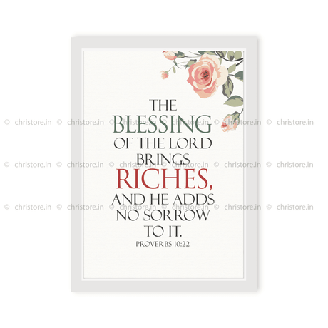 The Blessing Of The Lord Brings Riches - Proverbs 10:22