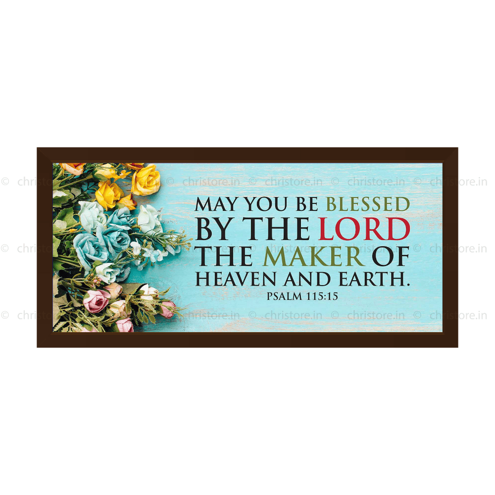 May You Be Blessed By The Lord - Psalm 115:15