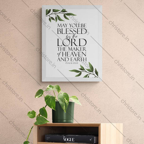 May You Be Blessed By The Lord - Psalm 115:15