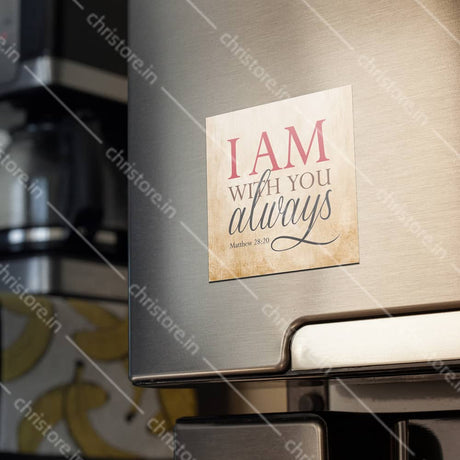 I Am With You Always - Matthew 28:20